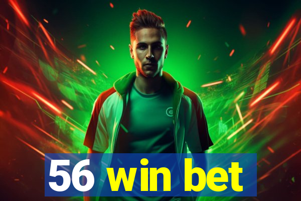 56 win bet